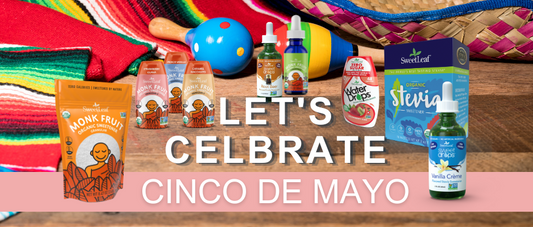 Cinco De Mayo: Celebrate with options to reduce sugar!